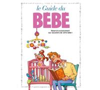 Jacky Goupil, Tybo & Pierre Tranchand – Les Guides en BD Tome 19 : Le Bébé – Vents d'Ouest