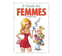 Les Guides en BD - Tome 44 Les femmes (à l'usage des hommes) - Christian Godard - Vents d'Ouest - cartonné - Bande dessinée
