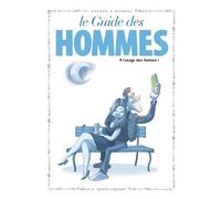 Les Guides en BD - Tome 46 Les hommes (à l'usage des femmes) - Christian Godard - Vents d'Ouest - cartonné - Bande dessinée
