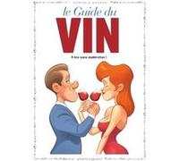 Jack Domon et Ohazar – Les Guides en BD Tome 49 : Le Guide du Vin – Vents d'Ouest
