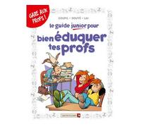 Les Guides Junior - Tome 10 Pour bien éduquer tes profs - Jacky Goupil - Vents D'ouest - cartonné - Bande dessinée