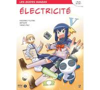 Kazuhiro Fujitaki – Les guides mangas de l'électricité – Traduction Jean-Yves Février – Broché