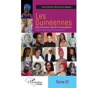 Les Guinéennes Discriminations, liberté et émancipation Tome 1 - Tome 1 - Oumar Sivory Doumbouya - L'harmattan - broché - Essai
