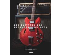 Les guitares des légendes du rock