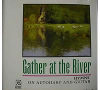 Les Gustafson-Zook - Gather at the River: Hymns on Autoharp and Guitar (UK Import)