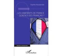 Les habitants de France sont-ils des Français? Sophie Aouizerate (Auteur)