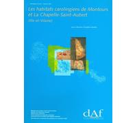 Les Habitats Carolingiens De Montours Et La Chapelle-Saint-Aubert (Ille-Et-Vilaine)
