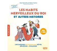 Les habits merveilleux du roi et autres histoires Développer l'esprit critique des enfants - Alain Bentolila - Bien Lire Cognitia - broché - Scolaire / Universitaire