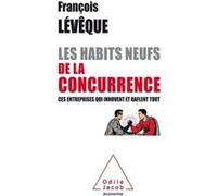 Les Habits neufs de la concurrence François Lévêque (Auteur)