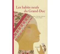 Les Habits neufs du Grand-Duc Hans-Christian Andersen (Auteur), Arianna Papini (Auteur)