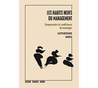 Les habits neufs du management: Comprendre la souffrance du manager