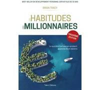 Les habitudes des millionnaires - 3e édition Brian Tracy (Auteur)