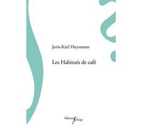 Les Habitués de café - Joris-Karl Huysmans - Sillage - broché - Roman