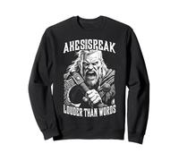 Les haches de guerrier viking drôles parlent plus fort que les mots Raider Sweatshirt