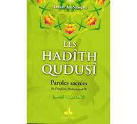 Les hadîth qudusî : Paroles sacrées du Prophète Mohammad