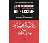 Les Hadiths Prophétiques Sur La Condamnation Du Racisme