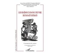Les haïdoucs dans l'œuvre de panaït istrati L’insoumission des vaincus - Catherine Rossi - L'harmattan - broché - Etude