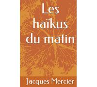 Les haïkus du matin