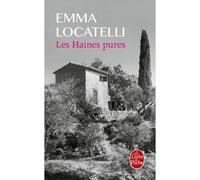 Les Haines pures - Emma Locatelli - Lgf - Poche - Roman