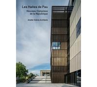 Les Halles de Pau Nouveau complexe de la République - Jean-Philippe Hugron - Archibooks - broché - Monographie