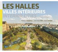 Les halles, villes interieures - Collectif - Parentheses Eds - broché - Beau livre
