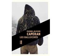 Les hallucinés - Pierre-Olivier Capéran - Rouergue - ebook (ePub) - Roman