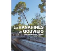 Les Hanahines de Qouweiq: Traduction en Français du titre original, Poèmes écrites deux fois, avant et après l'explosion. Traite le problème de la négation.