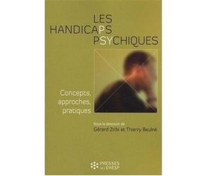 Les handicaps psychiques Concepts, approches, pratiques - Gérard Zribi - Presses Ehesp - broché - Guide