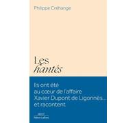 Les Hantés - Ils ont rencontré Xavier Dupont de Ligonnès, ils racontent