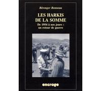 Les Harkis de la Somme De 1945 à Nos Jours: un Retour de Guerre - Bérenger Bonneau - Encrage - broché - Etude