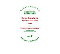 Vincent Crapanzano – Les harkis – Mémoires sans issue – Essai – Broché