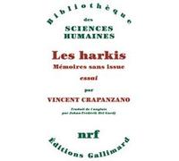 Les harkis Mémoires sans issue - Vincent Crapanzano - Gallimard - broché - Essai