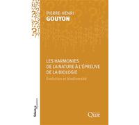 Les harmonies de la nature à l'épreuve de la biologie Évolution et biodiversité - Pierre-Henri Gouyon - Inra - Poche - Etude