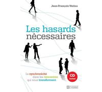 Les hasards nécessaires + CD de la conférence inclus Livre avec 1 CD audio de la conférence inclus - Jean-François Vezina - L'homme Eds De - Livre CD - Guide CD