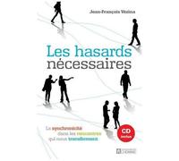Les Hasards Nécessaires - La Synchronicité Dans Les Rencontres Qui Nous Transforment (1 Cd Audio)