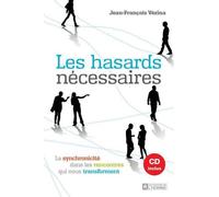Les Hasards Nécessaires - La Synchronicité Dans Les Rencontres Qui Nous Transforment (1 Cd Audio)