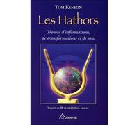 Les Hathors - Trousse d'informations, de transformations et de sons - Tom Kenyon - Ariane Publications - broché - Essai