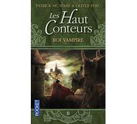 Les Haut-Conteurs, tome 2 : Roi Vampire