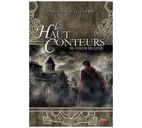 Les Haut-Conteurs - Tome 3 - Coeur De Lune