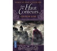 Les Haut-Conteurs, tome 3 : Coeur de Lune