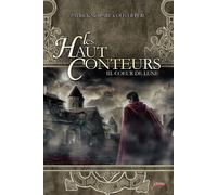 Les Haut-Conteurs - Tome 3 Coeur de lune - Patrick McSpare - Scrineo - broché - Roman adolescent dès 13 ans