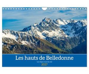 Les hauts de Belledonne les Alpes vues du ciel (Calendrier mural 2027 DIN A4 vertical), CALVENDO calendrier mensuel: Découverte des Alpes en survolant le massif de Belledonne