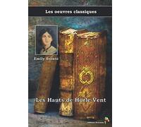 Les Hauts de Hurle-Vent - Emily Brontë, Les oeuvres classiques: (2)