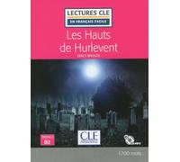 Les hauts de hurlevent Lecture FLE niveau B2 + CD audio Livre avec 1 CD audio - Emily Brontë - Cle International - Livre CD - Méthode de langue CD