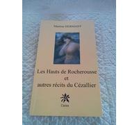 Les Hauts De Rocherousse : Et Autres Récits Du Cézallier