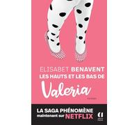 Les hauts et les bas de Valéria: le roman qui a inspiré la série Netflix "Valeria"