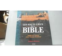 Les Hauts Lieux De La Bible. Images De L'Ancien Et Du Nouveau Testament