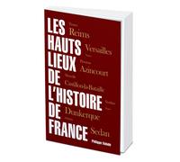 Les Hauts lieux de l'Histoire de France - Philippe Valode - L'opportun Eds De - broché - Etude