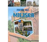 Les hauts lieux de Pologne - Monika Płóciennik (Buch auf Polnisch)