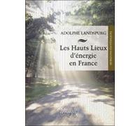 Hauts lieux d'énergie en France